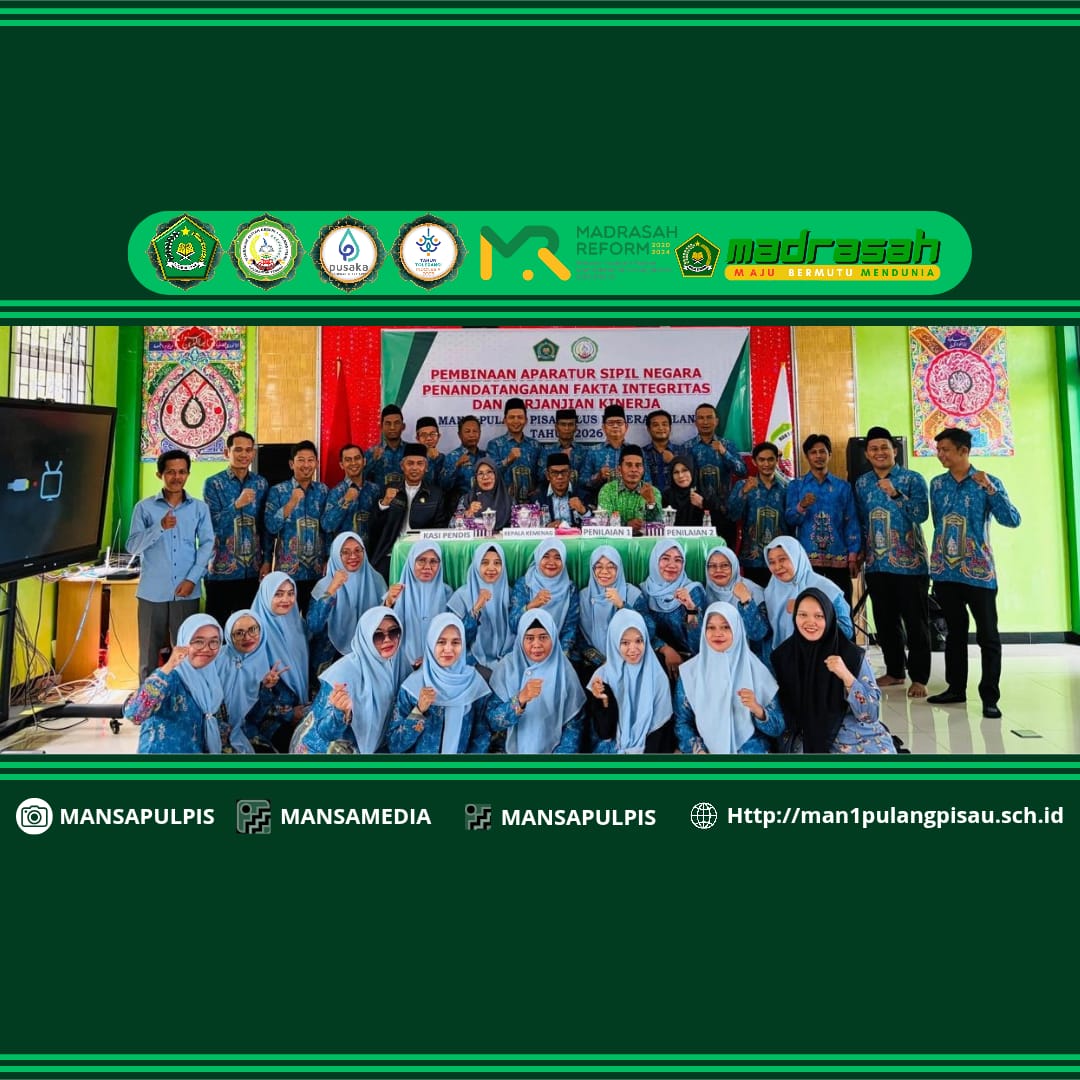 PEMBINAAN ASN SERTA PENANDATANGANAN FAKTA INTEGRITAS DAN PERJANJIAN KINERJA DI MAN 1 PULANG PISAU PLUS KETERAMPILAN