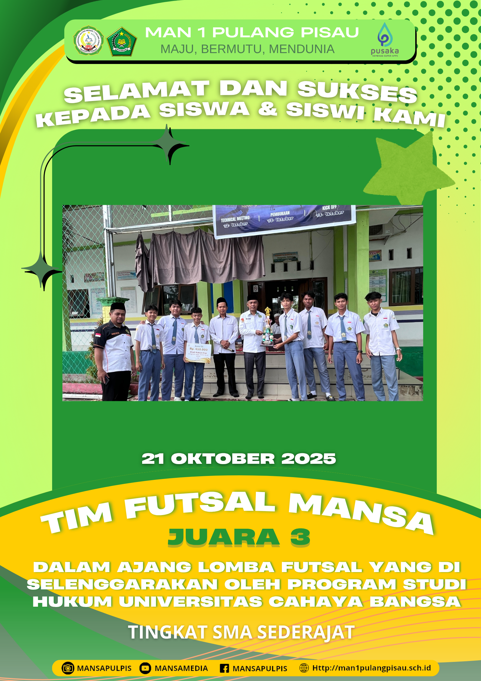 TIM FUTSAL MAN 1 PULANG PISAU PLUS KETERAMPILAN BERHASIL MERAIH JUARA DALAM AJANG LOMBA FUTSAL YANG DISELENGGARAKAN OLEH UNIVERSITAS CAHAYA BANGSA PROGRAM STUDI HUKUM TINGKAT SMA SEDERAJAT TAHUN 2025